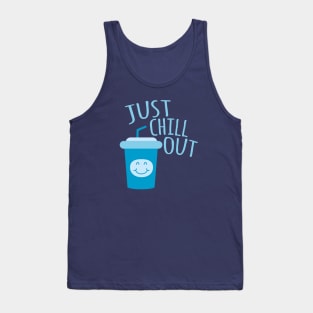 Just Chill Out Tank Top